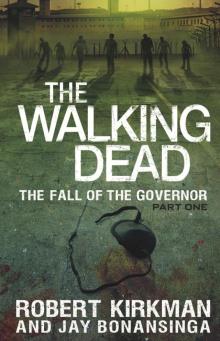 The Fall of the Governor: Part One