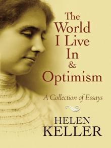 The World I Live in and Optimism: A Collection of Essays