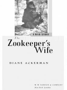 The Zookeeper's Wife: A War Story