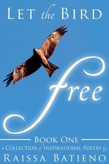Let the Bird Free - Book One