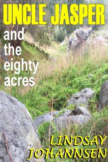 Uncle Jasper and the Eighty Acres