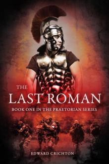 The Last Roman (The Praetorian Series - Book I)