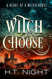 Witch to Choose (Heart of a Witch #1)