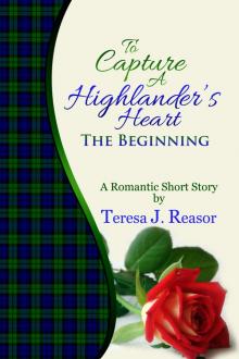 To Capture A Highlander's Heart: The Beginning