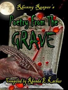 Rhonny Reaper's Poetry From The Grave