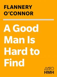 A Good Man Is Hard to Find and Other Stories