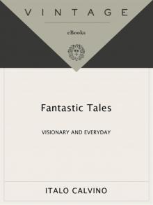 Fantastic Tales: Visionary and Everyday