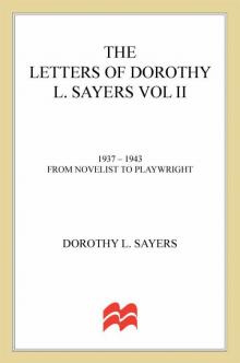 The Letters of Dorothy L. Sayers. Vol. 2, 1937-1943: From Novelist to Playwright