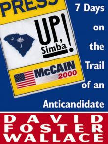 Up, Simba!: 7 Days on the Trail of an Anticandidate