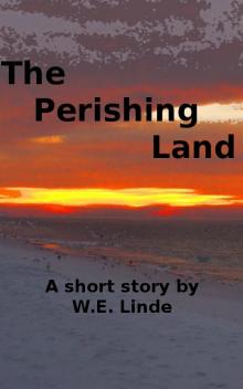 The Perishing Land - A Short Story