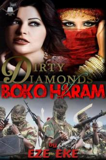 Dirty Diamonds Of Boko Haram Part 1
