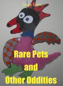 Rare Pets and Other Oddities