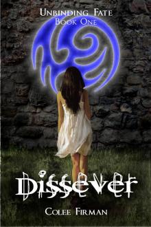 Dissever (Unbinding Fate Book One)