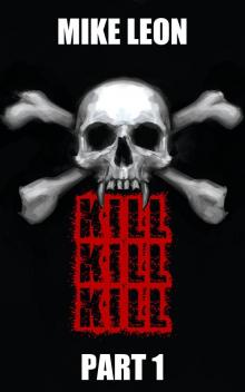 Kill Kill Kill (Part 1)