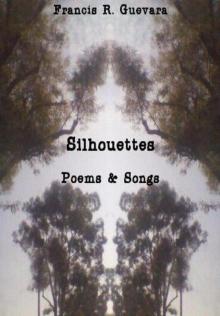 Silhouettes: Poems &amp; Songs