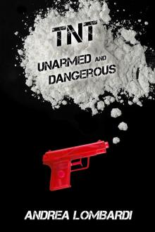 TNT &ndash; Unarmed And Dangerous