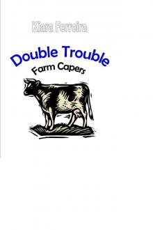 Double Trouble : Farm Capers