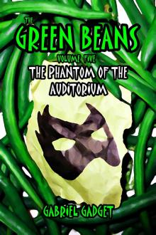 The Green Beans, Volume 5: The Phantom of the Auditorium