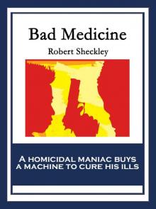 Bad Medicine