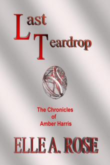 Last Teardrop (The Chronicles of Amber Harris)