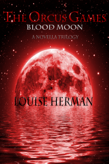 The Orcus Games: Blood Moon (The Orcus Games Novella Trilogy #1)