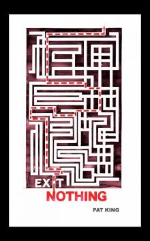 Exit Nothing