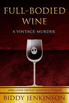 Full-Bodied Wine : A Vintage Murder