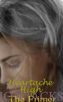 Heartache High: The Primer