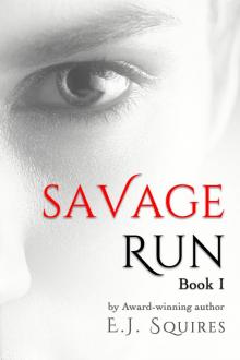 Savage Run Book I