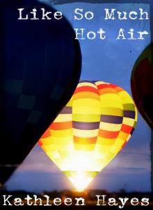 Like So Much Hot Air