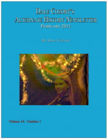 Dale Cozort's Alternate History Newsletter - Feb 2011