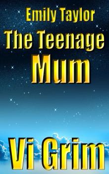 Emily Taylor - The Teenage Mum