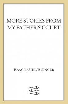 More Stories From My Father's Court