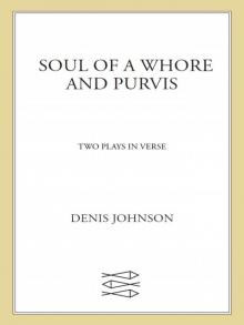 Soul of a Whore and Purvis: Two Plays in Verse