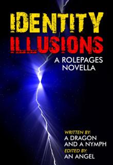 Identity Illusions: A RolePages Novella