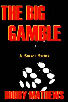 The Big Gamble