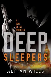 Deep Sleepers (A Tom Blake thriller - Book 1)