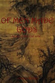 Of Men Made Gods