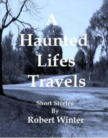 A Haunted Lifes Travels