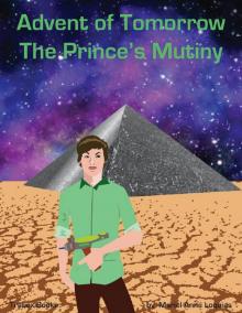 Advent of Tomorrow Book 1: The Prince's Mutiny (Free Preview)