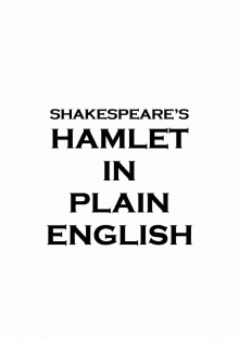 Shakespeare's Hamlet in Plain English