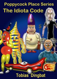 The Idiota Code -Poppycock Place Series