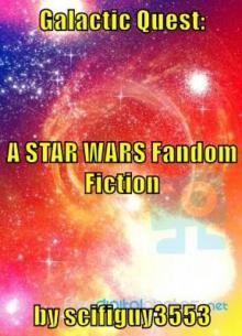 &quot;Galactic Quest:  A Star Wars Fandom Fiction.&quot;