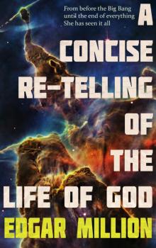 A Concise Re-telling of the Life of God