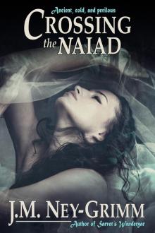 Crossing the Naiad