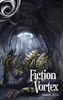 Fiction Vortex - March 2014