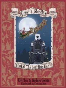 The Ghostly Ghastlys Book 6: The Lost Reindeer