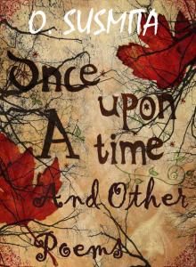 Once Upon A Time And Other Poems