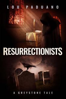 Resurrectionists - A Greystone Tale