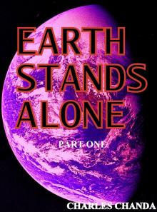 Earth Stands Alone: part one
